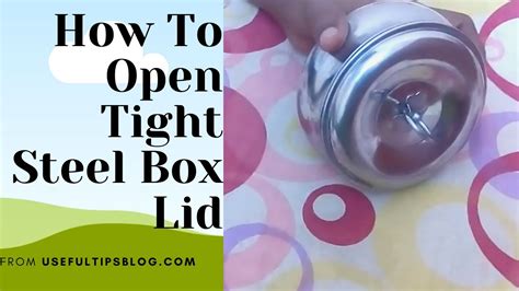 how to open tight steel box lid|how to open steel box lid.